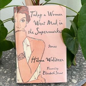 Today a Woman Went Mad in the Supermarket Book